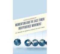 Shane Gunderson Momentum and the East Timor Independence Move (Copertina rigida)