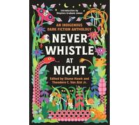 Shane Hawk Theodore Van Alst Never Whistle at Night (Tascabile)