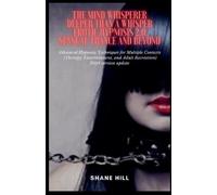 Shane Hill The Mind Whisperer Deeper Than a Whisper Erotic Hypnosis (Tascabile)