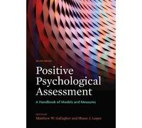 Shane J. Lopez Positive Psychological Assessment (Copertina rigida)
