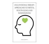 Shane Jorwin Ge Occupational Therapy Approaches to Mental Health Goa (Tascabile)