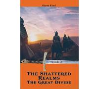 Shane Kind The Shattered Realms Book 2: The Great Divide (Tascabile)