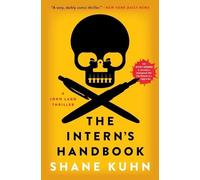 Shane Kuhn The Intern's Handbook (Tascabile) John Lago Thriller