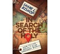 Shane L Bishop In Search of the Holy (Tascabile)