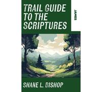 Shane L Bishop Trail Guide to the Scriptures (Tascabile)
