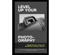 Shane Lees Level Up Your Photography (Tascabile)