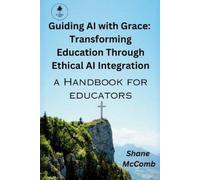 Shane McComb Guiding AI with Grace (Tascabile)