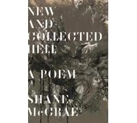 Shane McCrae New and Collected Hell (Copertina rigida)