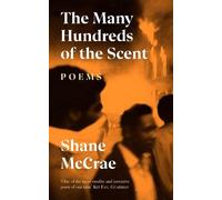 Shane McCrae The Many Hundreds of the Scent (Tascabile)