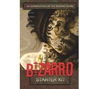 Shane McKenzie Brian Allen Carr J David Os The Bizarro Starter Kit (Tascabile)