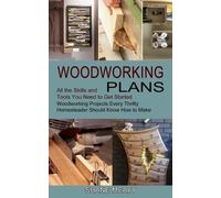Shane Mealy Woodworking Plans (Tascabile)