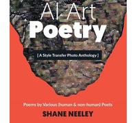 Shane Neeley AI Art - Poetry (Copertina rigida)