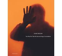Shane Neilson You May Not Take the Sad and Angry Consolations (Tascabile)