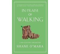 Shane O'Mara In Praise of Walking (Tascabile)