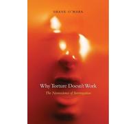 Shane O'Mara Why Torture Doesn’t Work (Copertina rigida)