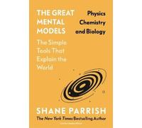 Shane Parrish Rhia The Great Mental Models: Physics, Chemistr (Copertina rigida)