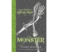 Shane Peacock The Dark Missions of Edgar Brim: Monster (Copertina rigida)