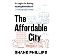 Shane Phillips The Affordable City (Tascabile)