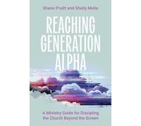 Shane Pruitt Shelly Melia Reaching Generation Alpha (Tascabile)