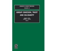 Shane R. Thye Group Cohesion, Trust and Solidarity (Copertina rigida)