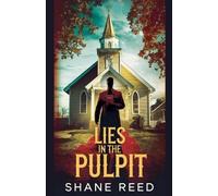 Shane Reed Lies in the Pulpit (Tascabile) True Crime