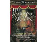 Shane Robinson THE AMAZING FARTZINI (Tascabile) Amazing Fartzini Trilogy