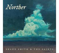 Shane Smith & the Saints - Norther