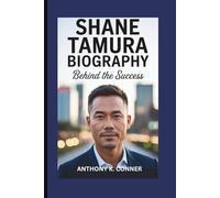 SHANE TAMURA BIOGRAPHY: behind the success