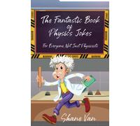 Shane Van The Fantastic Book of Physics Jokes (Tascabile)