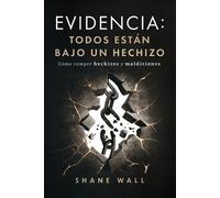 Shane Wall Evidencia Todos están bajo un hechizo (Tascabile)