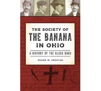 Shane William Croston The Society of the Banana in Ohio (Tascabile) True Crime