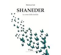 Izat Mariwan – Shaneder. Le orme delle farfalle
