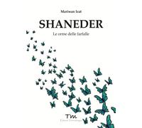 Shaneder. Le orme delle farfalle - [Terra Marique]