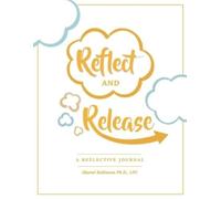 Shanel Robinson Reflect and Release, A Reflective Journal (Tascabile)