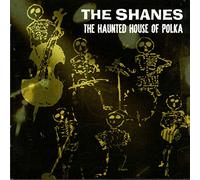 Shanes - Haunted House Of Polka