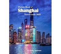 Shanghai: A Beautiful Visual Journey for Travel and Photography Lovers