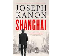 Joseph Kanon Shanghai (Tascabile)