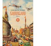 Shanghai di Riichi Yokomitsu, 2017, Atmosphere Libri