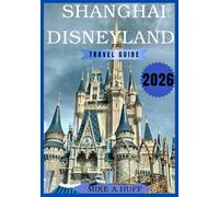 Shanghai Disneyland Travel Guide 2026