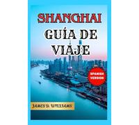 SHANGHÁI GUÍA DE VIAJE