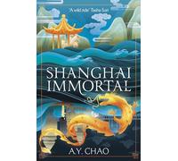 Shanghai Immortal: A Richly Told Debut Fantasy Novel Set in Jazz Age Shanghai