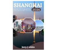 SHANGHAI REISEFÜHRER 2026