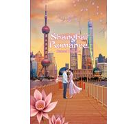 Shanghai Romance: A Novel