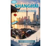 SHANGHAI TRAVEL GUIDE 2026