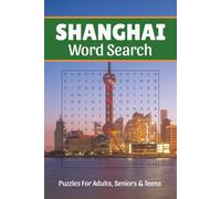 Shanghai Word Search: Word Searches with Easy to Read Print about Shanghai, Landmarks, Travel, Culture and More, 6x9,110 pages, Solutions Included, Gift for Vacations, Holidays, and Free Times