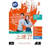 Shangke le! A lezione! A1. Per le Scuole superiori. Con e-book. Con espansione online (Vol. 2)