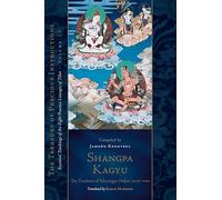Jamgon Kongtrul Shangpa Kagyu: The Tradition of Khyungpo Nalj (Copertina rigida)