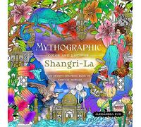 Alessandra Fusi Mythographic Color and Discover: Shangri-La (Tascabile)