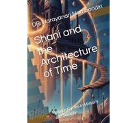 Shani and the Architecture of Time: Saturn Cycles in History and Society