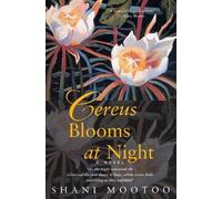 Shani Mootoo Cereus Blooms at Night (Tascabile)